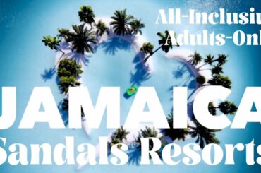 Hottest Sandals Resorts in Jamaica (Ochi Beach, Montego Bay, Negril, Royal Plantation & South Coast)