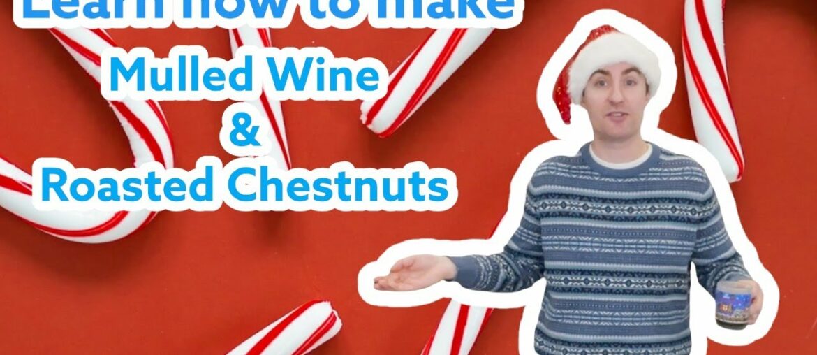 Learn how to make the best Mulled Wine & Roasted Chestnuts!
