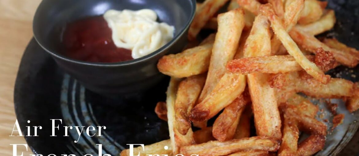 Crispy Air Fryer French Fries | Air Fryer Recipes