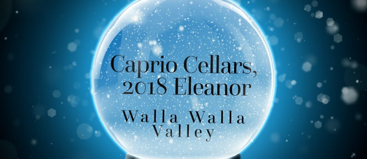 12 days of Wine 2021, Day 11 Caprio 2018 Eleanor 12 days of Wine 2021, Day 11 Caprio 2018 Eleanor