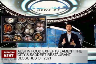 Austin Food Experts Lament the City’s Saddest Restaurant Closures of 2021