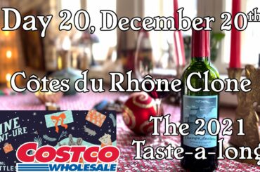 Day 20, December 20th, Costco Wine Advent-ure Calendar. French Cotes du Rhone clone Grenache & Syrah