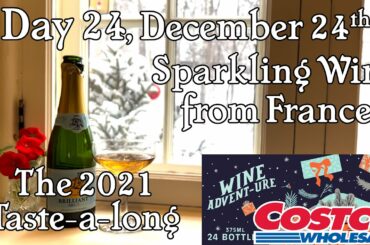 Day 24, December 24th, Costco Wine Advent-ure Calendar. French Sparkling wine - Understanding Brut