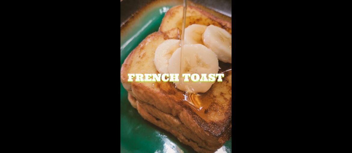 Easy French Toast Recipe | #frenchtoast #shorts