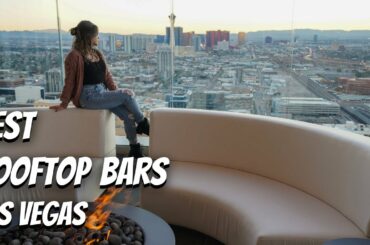 Best ROOFTOP Bars & Lounges in LAS VEGAS