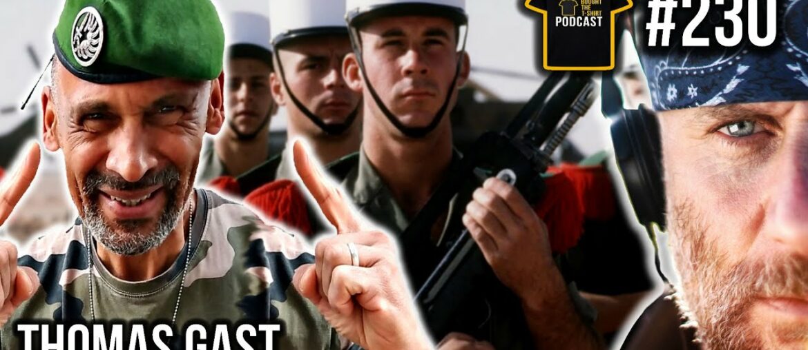 SURVIVING The French Foreign Legion | Thomas Gast | Bought The T-Shirt Podcast SURVIVING The French Foreign Legion | Thomas Gast | Bought The T-Shirt Podcast