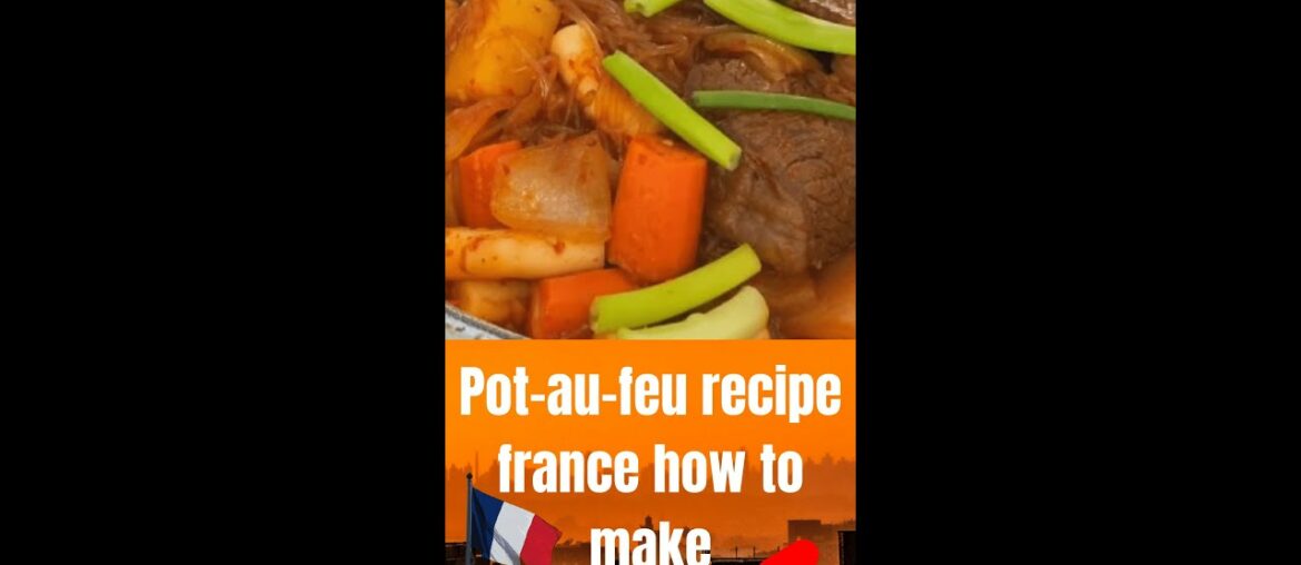 How To Make Pot Au Feu recipe france#shorts