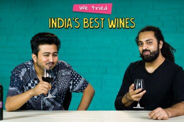 We Tried India's Best Wines | Ok Tested