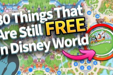 30 Things That are Still FREE in Disney World