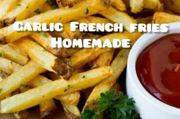 Garlic French fries recipe | how to make Garlic French fries at home.
