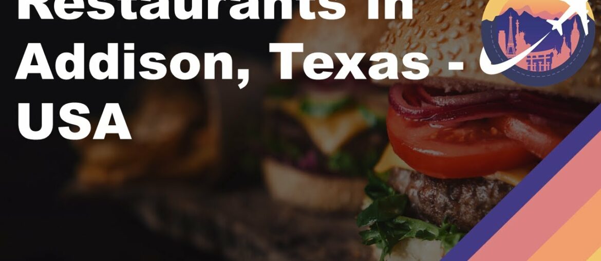 Restaurants in Addison, Texas - USA
