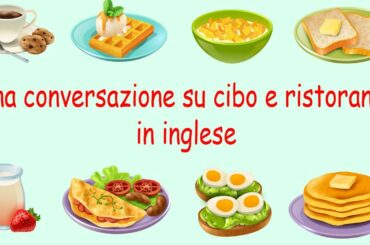 Una conversazione tra due persone in inglese sul cibo