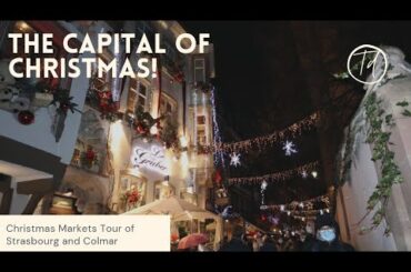 Ultimate French Christmas Market Tour - Exploring Strasbourg & Colmar