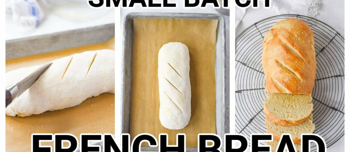Easy Small Batch French Bread Recipe (one small loaf) Easy Small Batch French Bread Recipe (one small loaf)