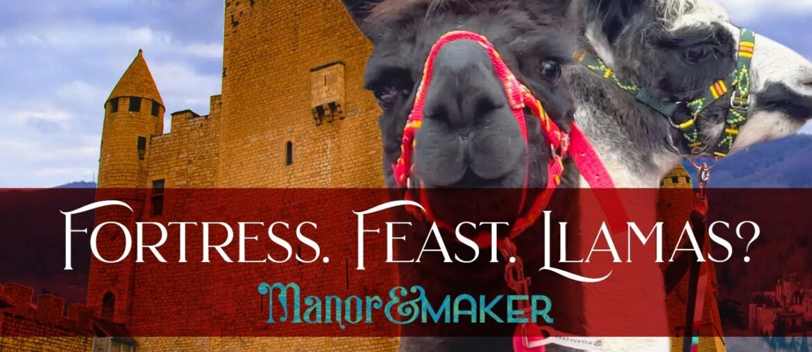 Fortress. Feast. Llamas? | Manor & Maker