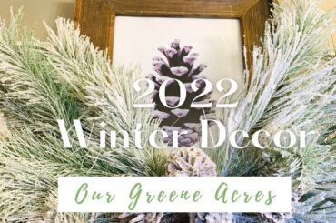 2022 WINTER DECOR IDEAS! FARMHOUSE FRENCH COUNTRY STYLE