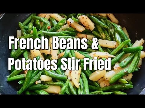 French Beans & Potato Stir Fry ll Healthy Recipe ll Cooked in Olive Oil ll Vegetable French Beans & Potato Stir Fry ll Healthy Recipe ll Cooked in Olive Oil ll Vegetable