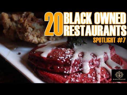 20 Black Owned Restaurants | Weekly Spotlight | #EATBLACK | #BlackExcellist | ep7 20 Black Owned Restaurants | Weekly Spotlight | #EATBLACK | #BlackExcellist | ep7