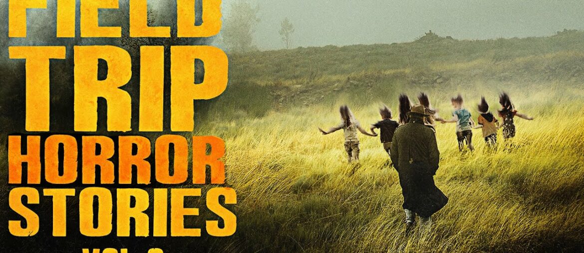 6 True Scary FIELD TRIP Horror Stories | VOL 3