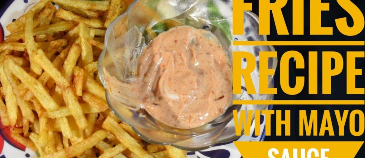 French Fries Recipe With Mayo Sauce | Easy Steps | Cooking Stage