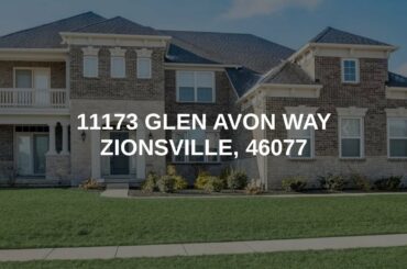 11173 Glen Avon Way | Zionsville Real Estate