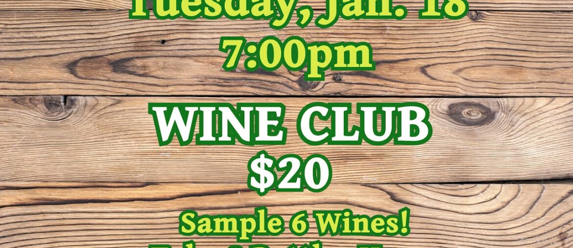 First Wine Club of 2022 on Jan.18th at Macadoodles! Plus French Wine Specials!