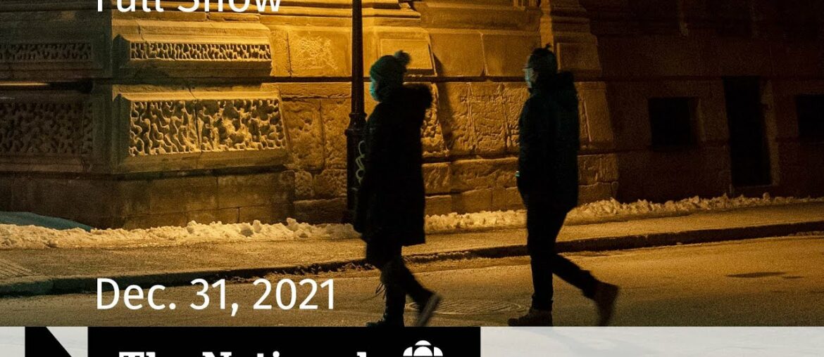 CBC News: The National | NYE Restrictions, Shifting COVID strategies, Canadian English