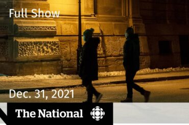 CBC News: The National | NYE Restrictions, Shifting COVID strategies, Canadian English