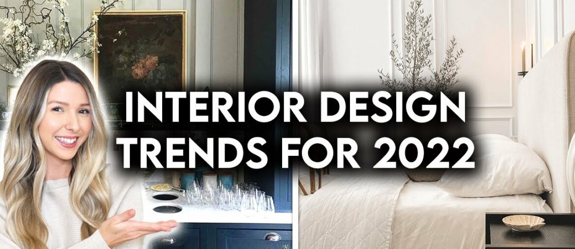 TOP 10 INTERIOR DESIGN + HOME DECOR TRENDS FOR 2022