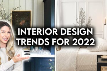 TOP 10 INTERIOR DESIGN + HOME DECOR TRENDS FOR 2022