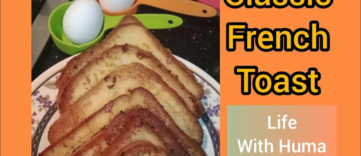 French toast recipe || classic french toast recipe.