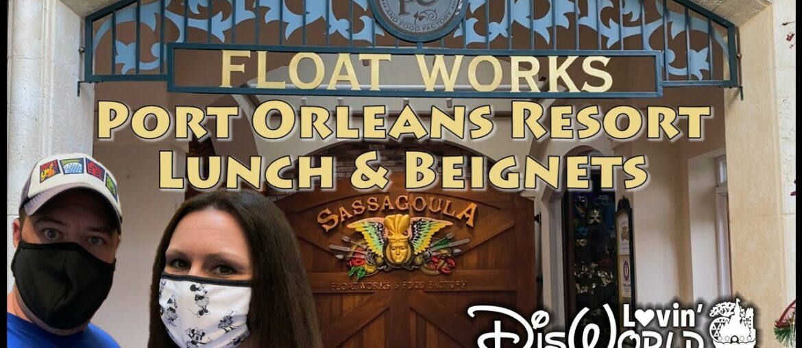 Port Orleans French Quarter Lunch & Beignets | Sassagoula Floatworks & Food Factory | Disney World