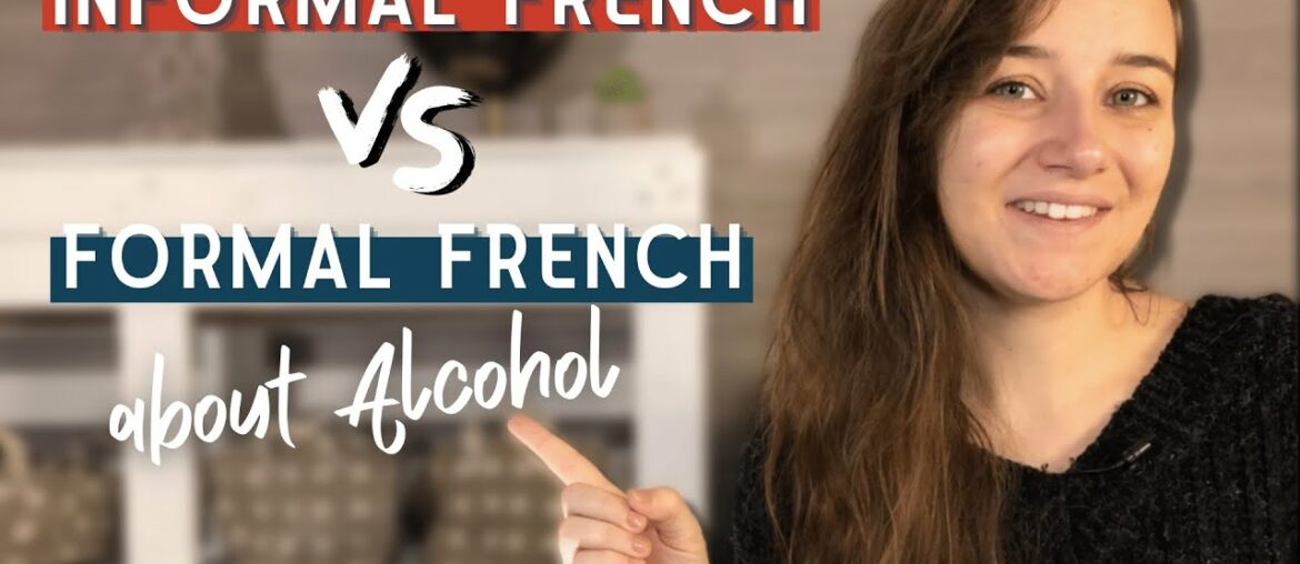 Informal French VS Formal French : Alcohol