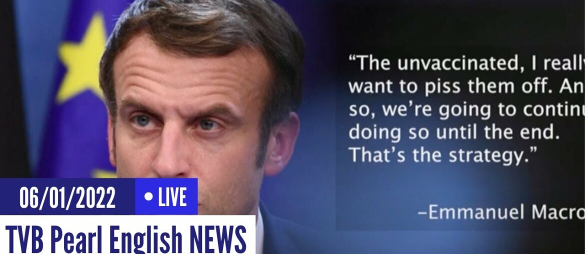 TVB News | 06 Jan 2022 | French uproar as Macron vows to 'piss off' unvaccinated