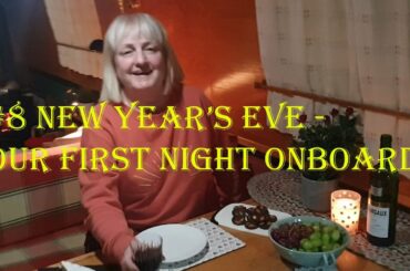 #8 New Year's Eve - relaxing on our first night onboard. (But two new problems arise to start 2022)
