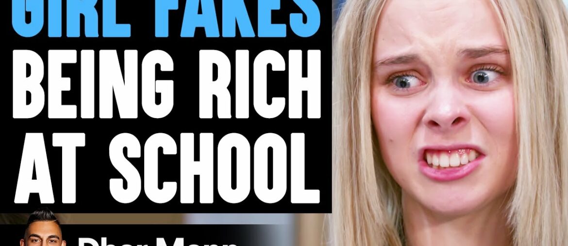 Girl FAKES BEING RICH At School, What Happens Is Shocking | Dhar Mann