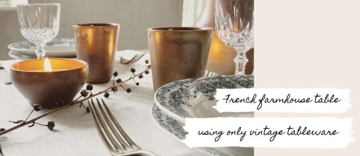 French farmhouse table setting using vintage items