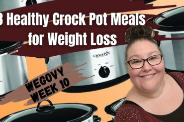 3 healthy crock pot recipes | Wegovy Meal Plan Week 10