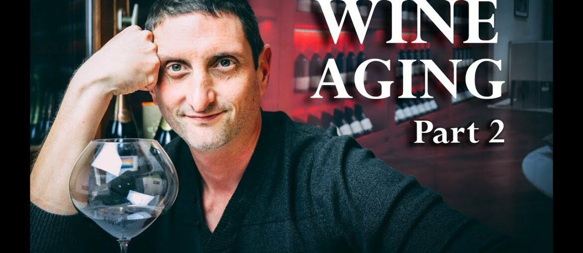 What happens to wine through cellaring? The evolution of aging wine Part 2