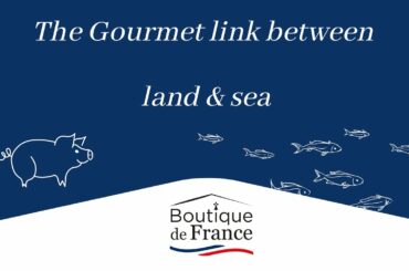 Boutique de France | Gourmet link between land and sea