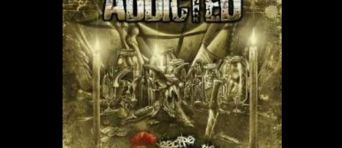 ADDICTED - ‘Recipe for the Sick’ 2008 Full Album (French Sludge/Death Metal)