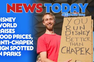Disney World Raises Food Prices, Plastic Lightsaber Bags, Anti-Chapek Sign Spotted in Parks