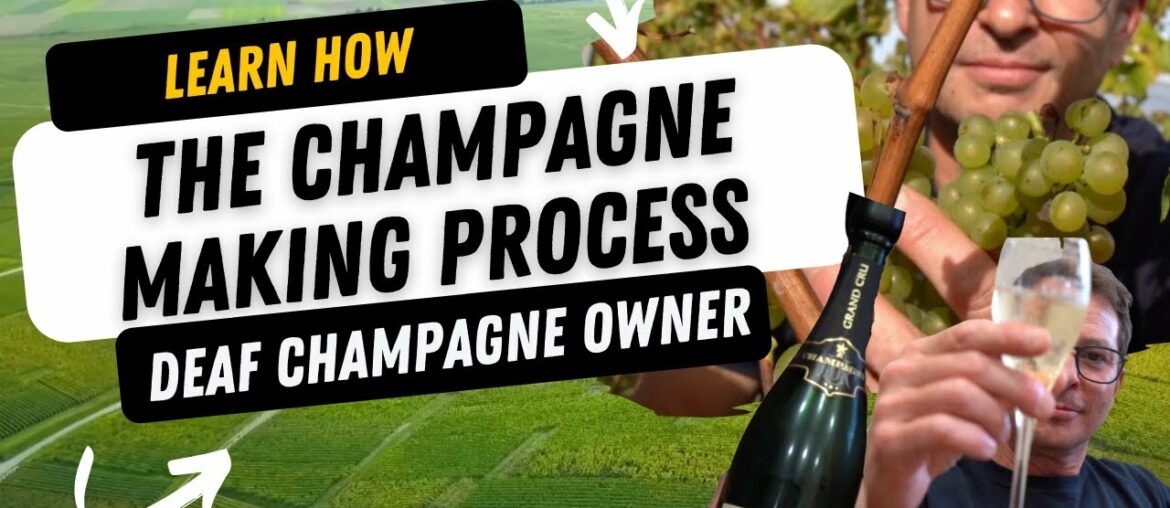 Learn How to Make Champagne with French Deaf Champagne Owner Learn How to Make Champagne with French Deaf Champagne Owner