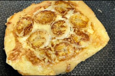 How To Make Sweet Banana French Toast  : Delicious Breakfast Recipe