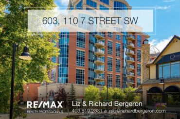 603, 110 7 St SW - La Caille Parke Place - For Sale! $299,900