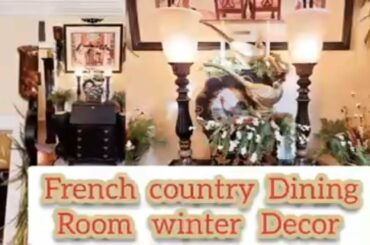 Winter 2022 Decorate With Me/ French Country Dining Room Decor