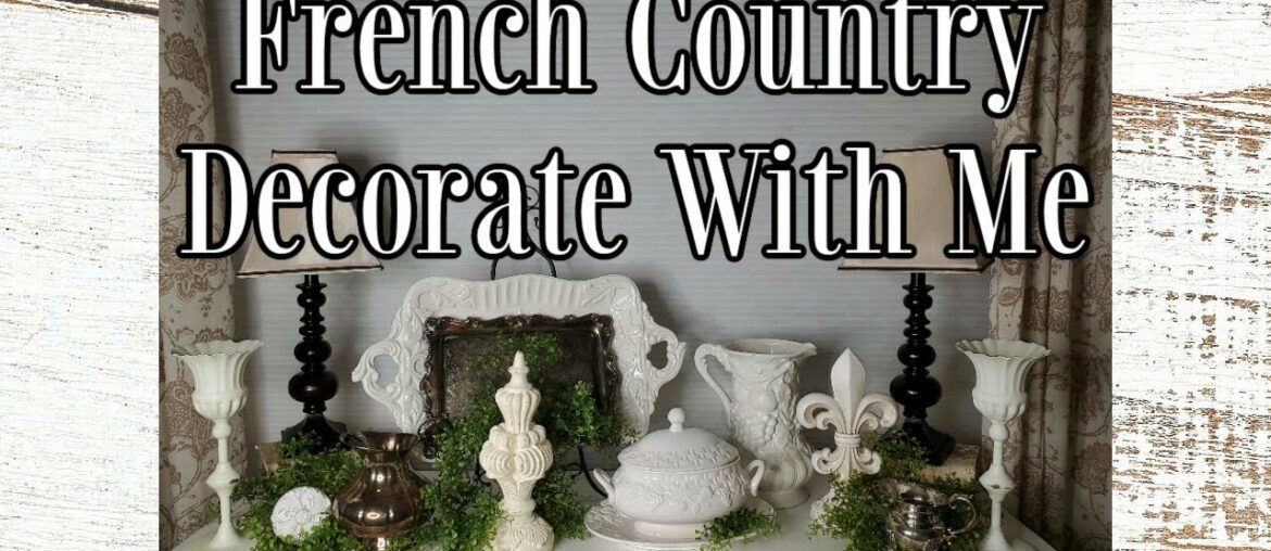 DECORATING AFTER DARK - FRENCH COUNTRY DECORATE WITH ME