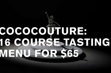 Cococouture: 16 course tasting menu [iPhone 13 pro max video]