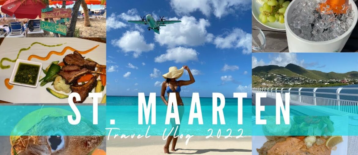 ST. MAARTEN TRAVEL VLOG 2022 | VACA PREP, MISSED FLIGHT, BEACHES, FOOD, & MORE