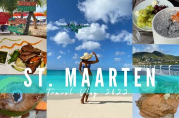 ST. MAARTEN TRAVEL VLOG 2022 | VACA PREP, MISSED FLIGHT, BEACHES, FOOD, & MORE
